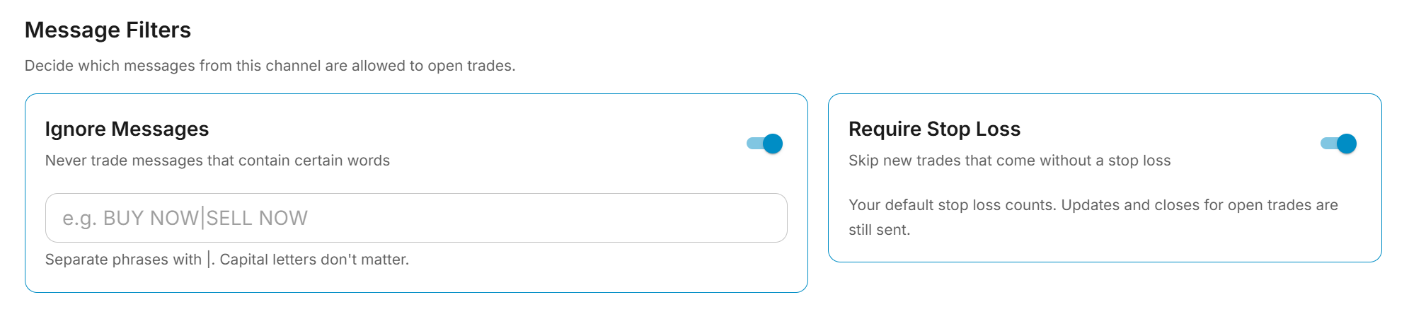 Message Filters section with the Ignore Messages and Require Stop Loss cards, both switched on